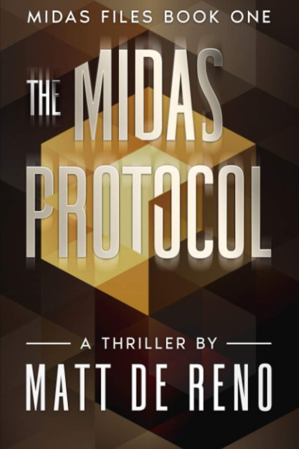 The Midas Protocol: Midas Files Book One